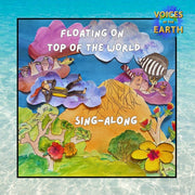 Floating On Top Of The World - Sing-A-Long